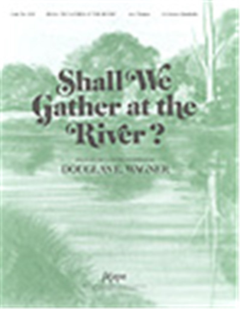 Shall We Gather at the River?